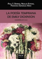 La poesía temprana de Emily Dickinson. Cuadernillos 9 & 10