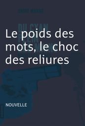 Le poids des mots, le choc des reliures