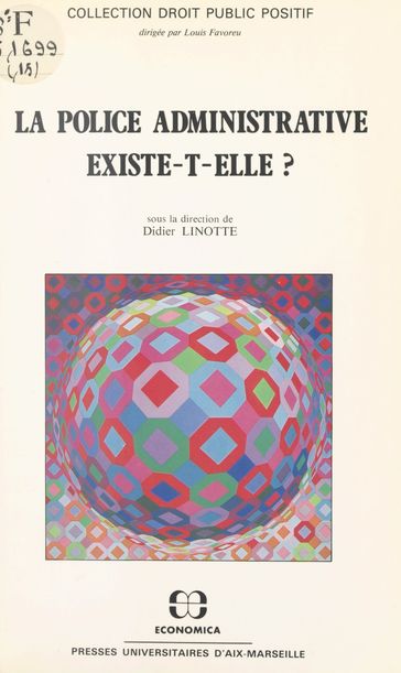 La police administrative existe-t-elle ? - Didier Linotte