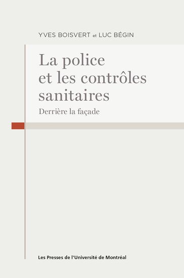 La police et les contrôles sanitaires - Luc Bégin - Yves Boisvert