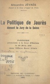 La politique de Jaurès devant le jury de la Seine