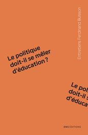 Le politique doit-il se mêler d éducation ?