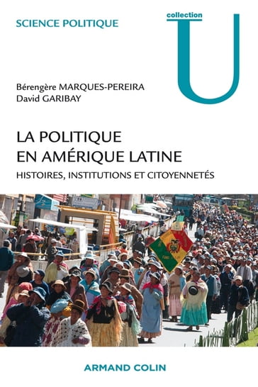 La politique en Amérique latine - Bérengère Marques-Pereira - David Garibay