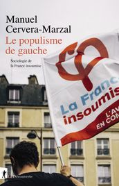 Le populisme de gauche - Sociologie de la France insoumise - Sociologie de la France insoumise