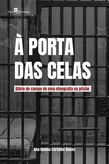 À porta das celas - Ana Idalina Carvalho Nunes