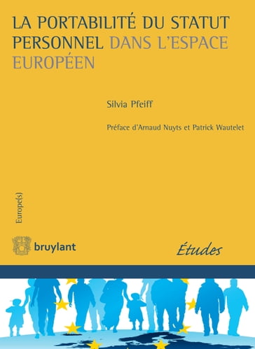 La portabilité du statut personnel dans l'espace européen - Arnaud Nuyts - Patrick Wautelet - Silvia Pfeiff