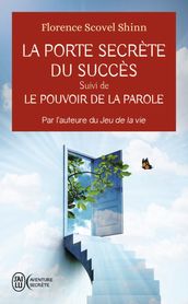 La porte secrète du succès - Le pouvoir de la parole