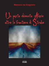 Un posto chiamato Afasia oltre la frontiera di Stroke