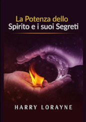 La potenza dello spirito e i suoi segreti