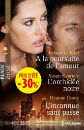 A la poursuite de l amour - L orchidée noire - L inconnue sans passé