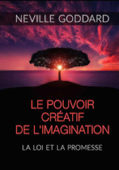 Le pouvoir créatif de l imagination. La loi et la promesse