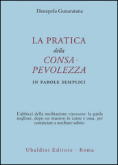 La pratica della consapevolezza. In parole semplici