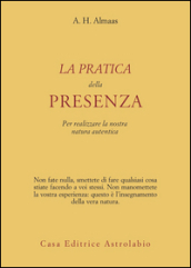 La pratica della presenza per realizzare la nostra natura autentica