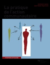 La pratique de l action communautaire, 3e édition actualisée