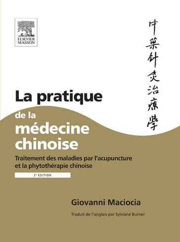 La pratique de la médecine chinoise - CAc(Nanjing) Giovanni Maciocia - John Scott & Co - Sylviane Burner