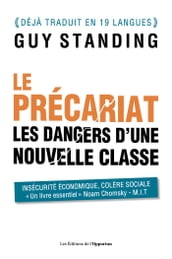 Le précariat - Les dangers d une nouvelle classe