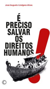 É preciso salvar os direitos humanos