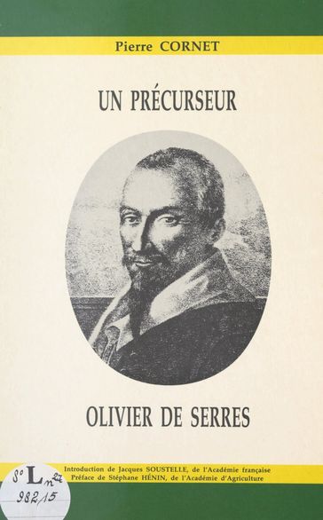 Un precurseur, Olivier de Serres - Pierre Cornet - Michel Cépède - Louis Pasteur - Henri Vaschalde