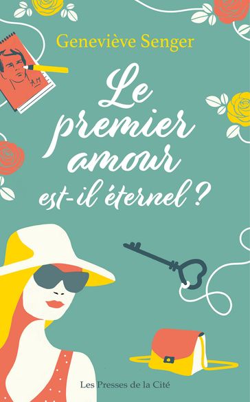 Le premier amour est-il éternel ? - Geneviève Senger