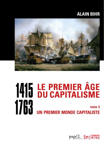 Le premier âge du capitalisme (1415-1763) Tome 3 - Coffret 2 vol. - Alain Bihr