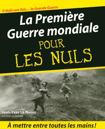 La première guerre mondiale pour les nuls - Jean-Yves Le Naour