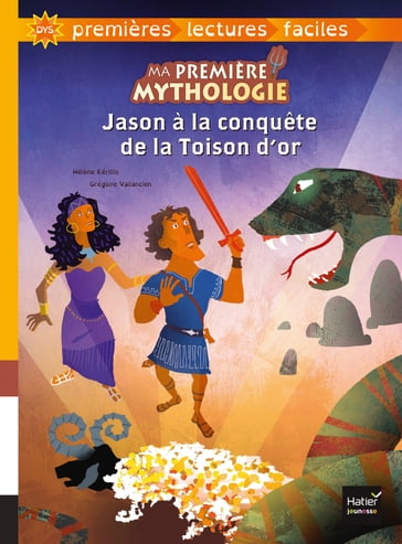 Ma première mythologie - Jason à la conquête de la Toison d'or adapté dès 6 ans - Hélène Kérillis