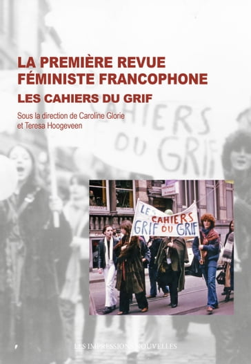 La première revue féministe francophone - Caroline GLORIE - Teresa HOOGEVEEN