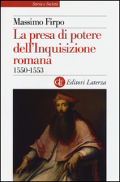 La presa di potere dell inquisizione romana (1550-1553)