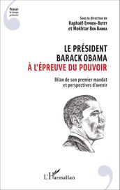 Le président Barack Obama à l épreuve du pouvoir