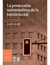 La pretensión universalista de la teoría social