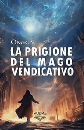 La prigione del mago vendicativo