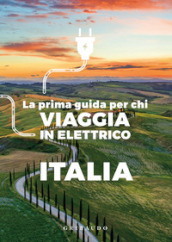 La prima guida per chi viaggia in elettrico. Italia