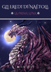 La prima luna. Gli eredi di Naétole