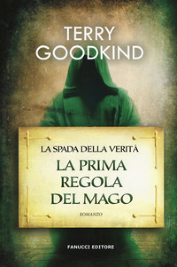 La prima regola del mago. La spada della verità. 1. - Terry Goodkind