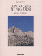 La prima salita del Gran Sasso. La vera data (1563)