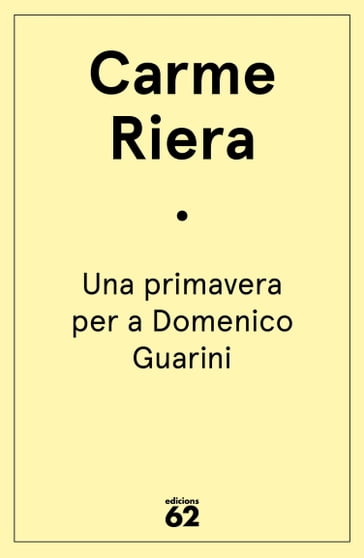 Una primavera per a Domenico Guarini - Carme Riera