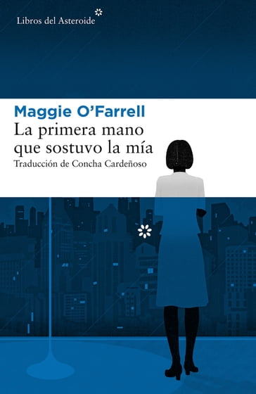 La primera mano que sostuvo la mía - Maggie O