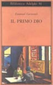 Il primo dio. Poesie scelte. Racconti e scritti critici