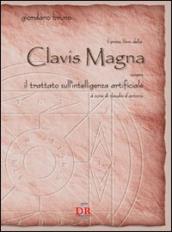 Il primo libro della Clavis Magna. Ovvero il trattato sull intelligenza artificiale