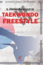 Il primo manuale di Taekwondo Freestyle