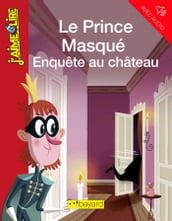 Le prince masqué, enquête au château