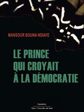 Le prince qui croyait à la démocratie