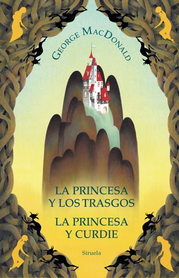 La princesa y los trasgos / La princesa y Curdie - George MacDonald - Carmen Martín Gaite