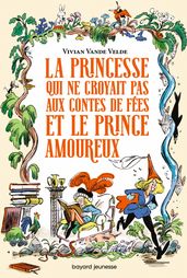 La princesse qui ne croyait pas aux contes de fées et le prince amoureux