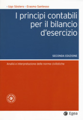 I principi contabili per il bilancio d esercizio. Analisi e interpretazione delle norme civilistiche