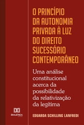 O princípio da autonomia privada à luz do Direito Sucessório contemporâneo