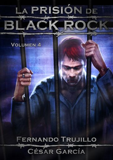 La prisión de Black Rock: Volumen 4 - Fernando Trujillo