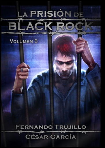 La prisión de Black Rock: Volumen 5 - Fernando Trujillo