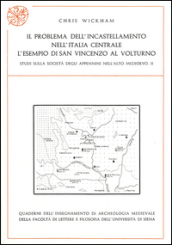 Il problema dell incastellamento nell Italia centrale. L esempio di San Vincenzo al Volturno. Studi sulla società degli Appennini nell alto Medioevo. 2.