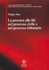 La procura alle liti nel processo civile e nel processo tributario